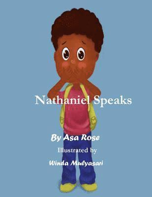 Nathaniel Speaks: By Asa Rose 1