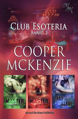 Club Esoteria Band 2: Die Master Ihres Herzens / Jillians Master / Frau Auf Abruf, Häftad. Tillgänglighet: Lägg i varukorg