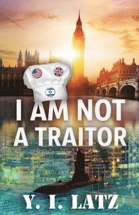 bokomslag I Am Not a Traitor