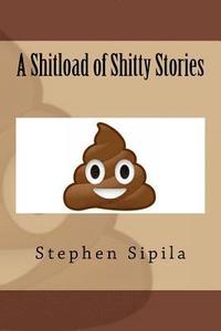 bokomslag A Shitload of Shitty Stories