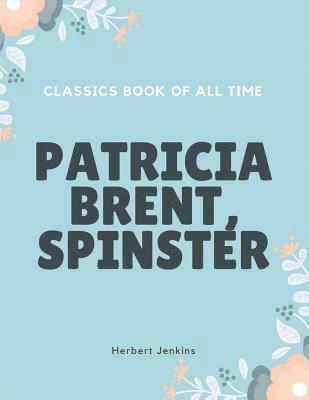 Patricia Brent, Spinster 1