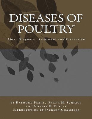 Diseases of Poultry: Their Diagnosis, Treatment and Prevention 1