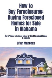 bokomslag How to Buy Foreclosures