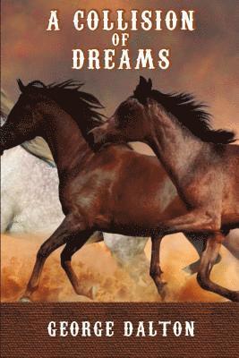 George Dalton - A Collision of Dreams, Häftad