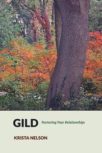 bokomslag Gild: Nurturing Your Relationships