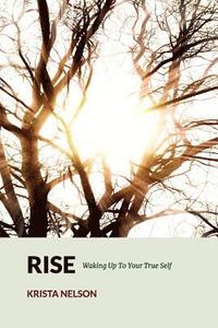 bokomslag Rise: Waking Up To Your True Self