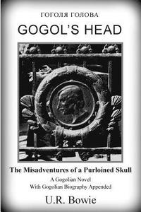 bokomslag Gogol's Head: The Misadventures of a Purloined Skull