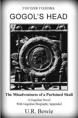 bokomslag Gogol's Head: The Misadventures of a Purloined Skull