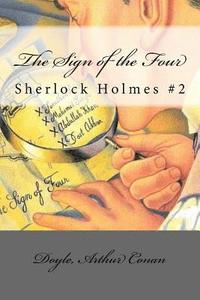 bokomslag The Sign of the Four: Sherlock Holmes #2