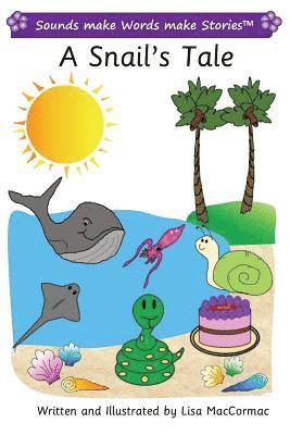 Lisa Maccormac - A Snail's Tale: Sounds make Words make Stories, Entry Level, Series 2, Book 1, Häftad