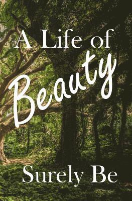 A Life of Beauty 1