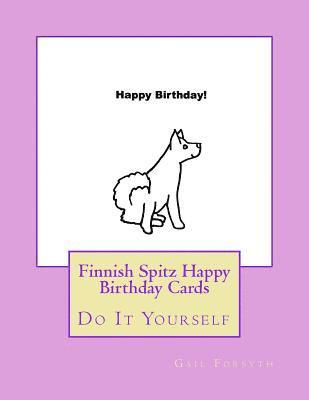 Finnish Spitz Happy Birthday Cards: Do It Yourself 1