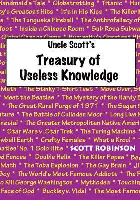 Uncle Scott's Treasury of Useless Knowledge 1