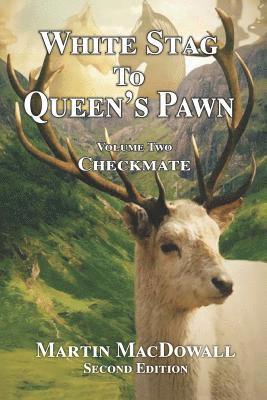 bokomslag White Stag to Queen's Pawn: Check Mate