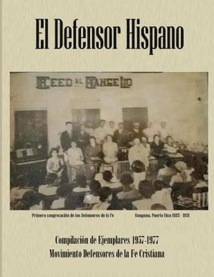 El Defensor Hispano: Compilación de Ejemplares 1957-1977 1