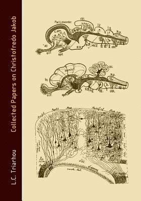 Lazaros C. Triarhou - Collected Papers on Christofredo Jakob, Häftad