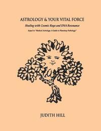 bokomslag Astrology & Your Vital Force