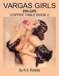 bokomslag Vargas Girls Pin-Ups: Coffee Table Book 2