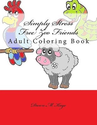 Simply Stress Free Zoo Friends: Adult Coloring Book 1