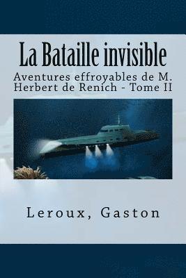 LeRoux Gaston, Sir Angels - La Bataille invisible: Aventures effroyables de M. Herbert de Renich - Tome II, Häftad