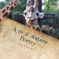 bokomslag A to Z Nature Poetry: Photography and Poetry for Children of All Ages