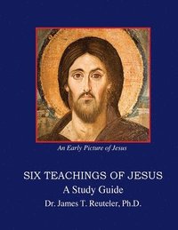 bokomslag Six Teachings of Jesus: Study Guide