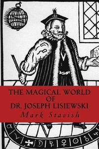 bokomslag The Magical World of Dr. Joseph Lisiewski