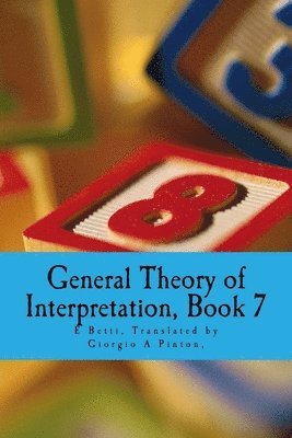 General Theory of Interpretation: Book Seven 1