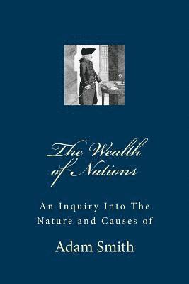 bokomslag An Inquiry Into The Nature and Causes of The Wealth of Nations