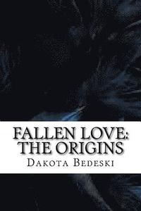 bokomslag Fallen Love: The origins