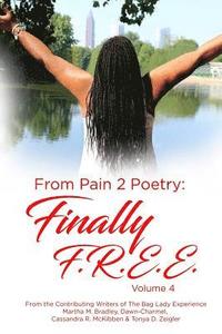 bokomslag From Pain 2 Poetry: Finally FREE! Volume 4
