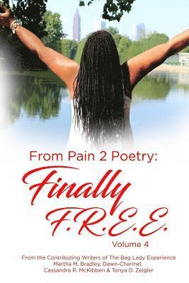 From Pain 2 Poetry: Finally FREE! Volume 4 1