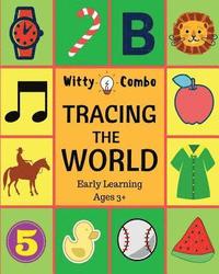 bokomslag Tracing The World: Letters, Words & Numbers - Early Learning Ages 3+