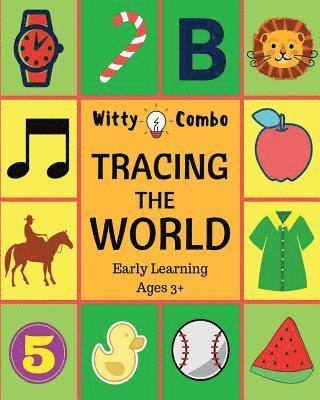 bokomslag Tracing The World: Letters, Words & Numbers - Early Learning Ages 3+
