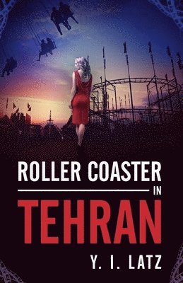 Roller Coaster in Tehran 1