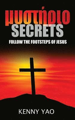 Kenny Yao - Secrets: Follow the Footsteps of Jesus, Häftad