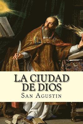 La Ciudad de Dios (Spanish) Edition 1