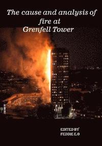 bokomslag The cause and analysis of fire at Grenfell Tower