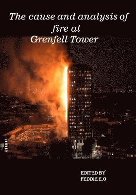 The cause and analysis of fire at Grenfell Tower 1