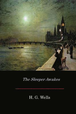 The Sleeper Awakes 1