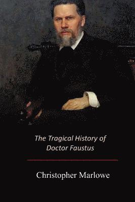 bokomslag The Tragical History of Doctor Faustus