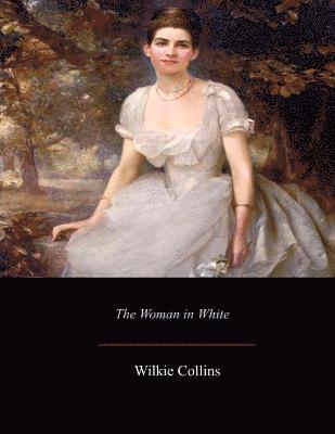 Wilkie Collins - The Woman in White, Häftad