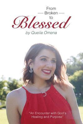 bokomslag Broken to Blessed: An Encounter with God's Healing and Purpose