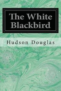 bokomslag The White Blackbird