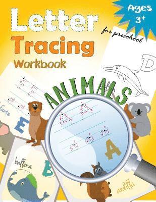 Letter Tracing Workbook Animals for Preschool: Handwriting Practice Workbook 1