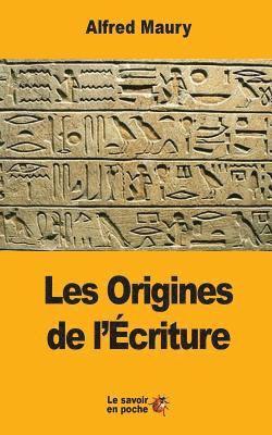 Alfred Maury - Les Origines de l'Écriture, Häftad