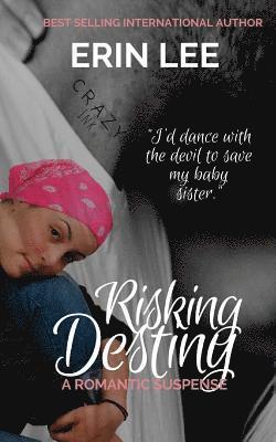 Erin Lee - Risking Destiny: A romantic suspense novella, Häftad. Tillgänglighet: Lägg i varukorg