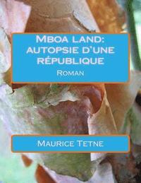 bokomslag Mboa Land: Autopsie d'Une République
