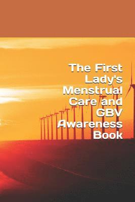 The First Lady's Menstrual Care and GBV Awareness Book 1