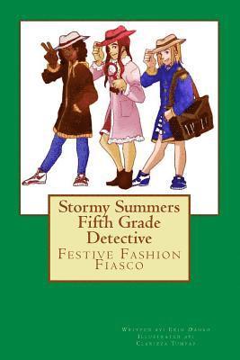 Stormy Summers Fifth Grade Detective Festive Fashion Fiasco 1